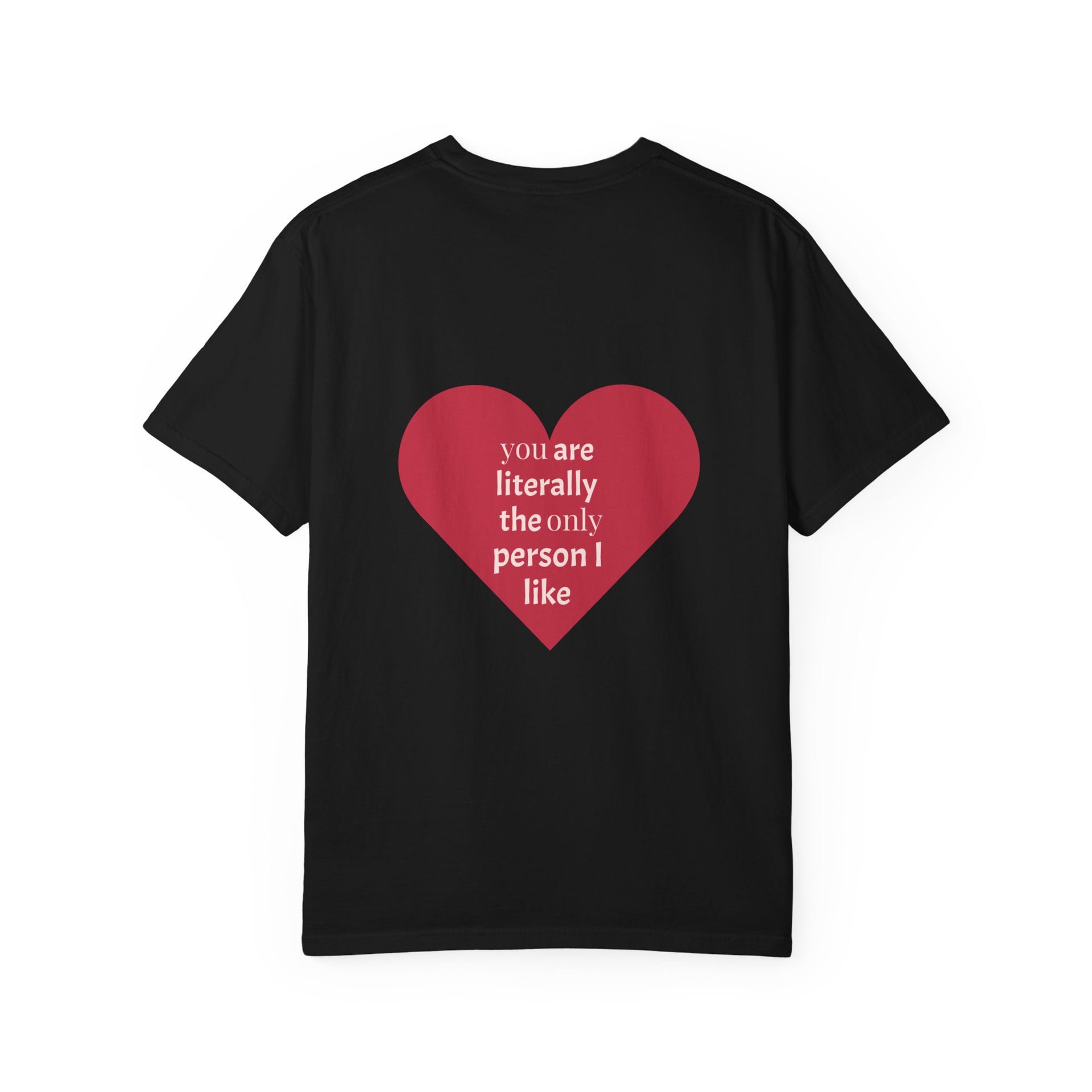 Heartfelt Love T-Shirt | Unisex Garment-Dyed Tee for Relationship Celebrations, Valentine's Day, Gift for Her, Gift for Him