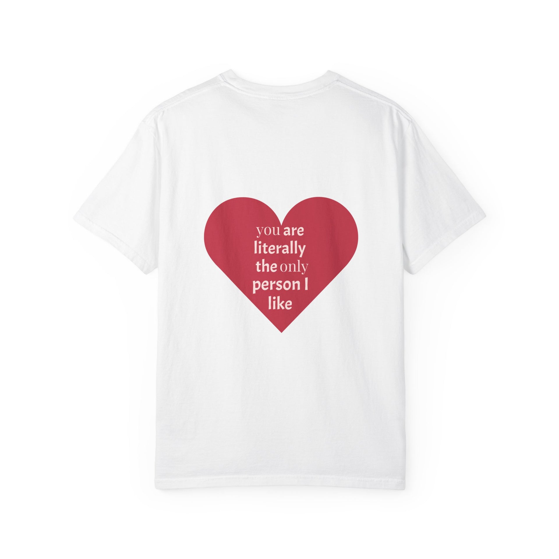 Heartfelt Love T-Shirt | Unisex Garment-Dyed Tee for Relationship Celebrations, Valentine's Day, Gift for Her, Gift for Him