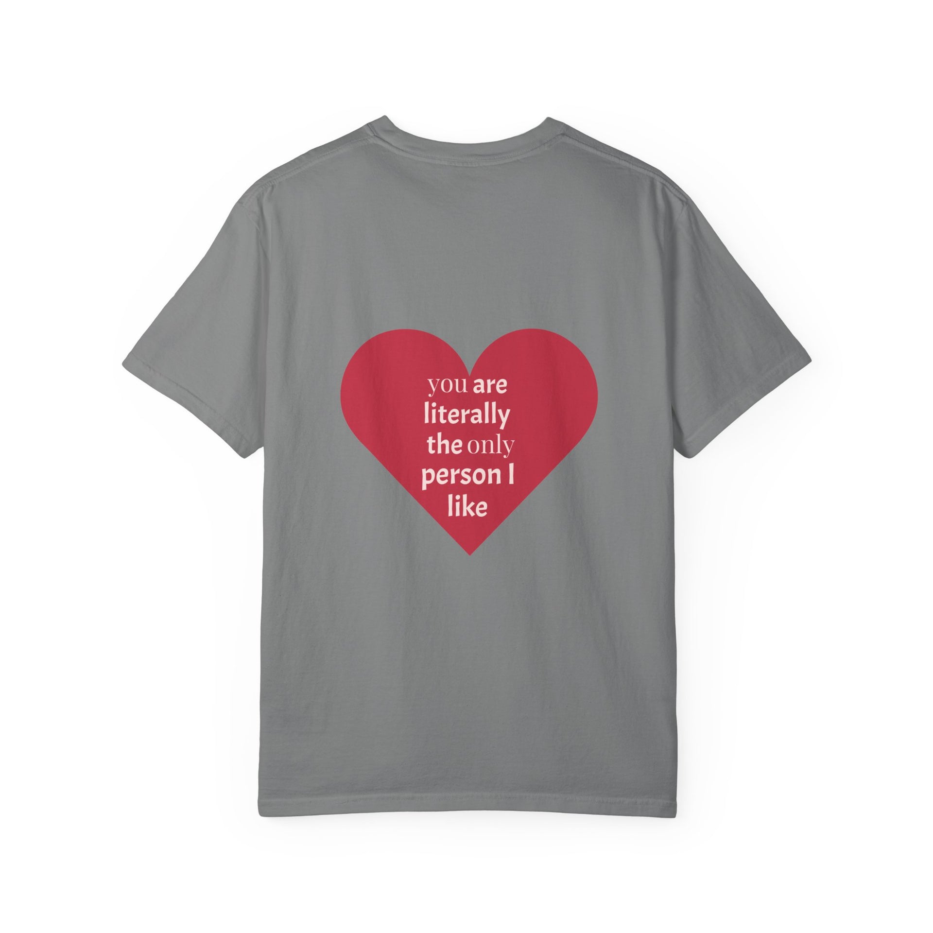 Heartfelt Love T-Shirt | Unisex Garment-Dyed Tee for Relationship Celebrations, Valentine's Day, Gift for Her, Gift for Him